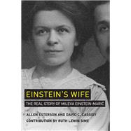 Einstein's Wife by Esterson, Allen; Cassidy, David C.; Sime, Ruth Lewin (CON), 9780262039611