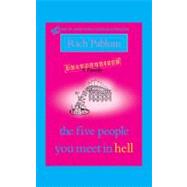 The Five People You Meet in Hell An Unauthorized Parody by Pablum, Rich, 9780743279611