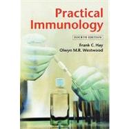Practical Immunology by Hay, Frank C.; Westwood, Olwyn M. R., 9780865429611