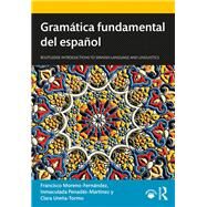 Gramtica Fundamental Del Espaol by Moreno-fernndez, Francisco; Penads-martnez, Inmaculada; Urea-tormo, Clara, 9781138359611