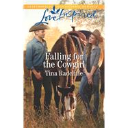 Falling for the Cowgirl by Radcliffe, Tina, 9781335509611