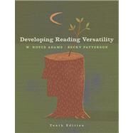 Developing Reading Versatility by Adams, W. Royce; Patterson, Becky, 9781413029611