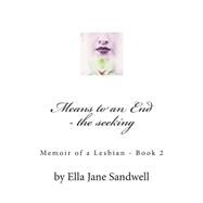 Means to an End - The Seeking by Sandwell, Ella Jane, 9781492309611