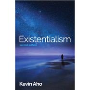 Existentialism An Introduction by Aho, Kevin, 9781509539611