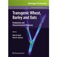 Transgenic Wheat, Barley and Oats by Jones, Huw D.; Shewry, Peter R., 9781588299611