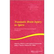 Traumatic Brain Injury in Sports : An International Neuropsychological Perspective by Lovell, Mark R.; Echemendia, Ruben J.; Barth, Jeffry T.; Collins, M. W., 9789026519611