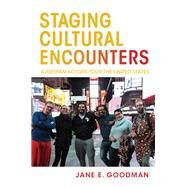 Staging Cultural Encounters by Goodman, Jane E., 9780253049612