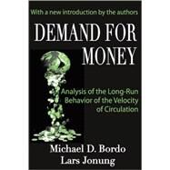 Demand for Money: An Analysis of the Long-run Behavior of the Velocity of Circulation by Jonung,Lars, 9780765809612