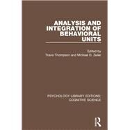 Analysis and Integration of Behavioral Units by Zeiler; Michael D., 9781138659612