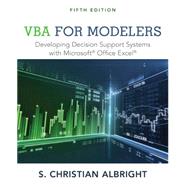 VBA for Modelers Developing Decision Support Systems with Microsoft Office Excel by Albright, S., 9781285869612