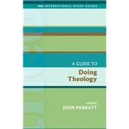 A Guide to Doing Theology by Parratt, John, 9781451499612