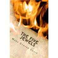 The Five Jewels by Craig, Mark Gerard, 9781508469612
