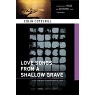 Love Songs from a Shallow Grave by Cotterill, Colin, 9781569479612