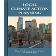 Local Climate Action Planning by Boswell, Michael R.; Greve, Adrienne I.; Seale, Tammy L.; Perkins, Dina (CON), 9781597269612