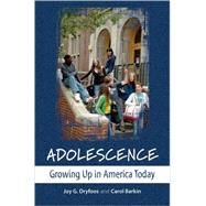 Adolescence Growing Up in America Today by Dryfoos, Joy G.; Barkin, Carol, 9780195179613