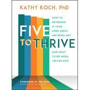Five to Thrive by Koch, Kathy, Ph.D.; Daly, Jim, 9780802419613