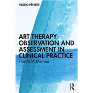 Art Therapy Observation and Assessment in Clinical Practice by Ingrid Pnzes, 9781032549613