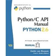 Python/C Api Manual - Python 2.6 by Van Rossum, Guido; Drake, Fred L., 9781441419613