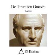 De L'Invention Oratoire by Ciceron; Nisard, Desire; FB Editions (CON), 9781505629613