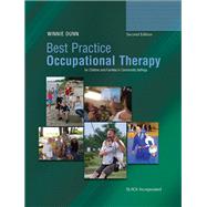 Best Practice Occupational Therapy for Children and Families in Community Settings by Dunn, Winnie, 9781556429613