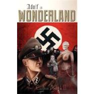 Adolf in Wonderland by Mellick, Carlton, III, 9781933929613