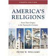 America's Religions by Williams, Peter W., 9780252039614