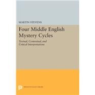 Four Middle English Mystery Cycles by Stevens, Martin, 9780691609614