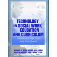 Technology in Social Work Education and Curriculum: The High Tech, High Touch Social Work Educator by Vigilante; Florence W, 9780789029614