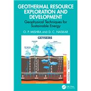 Geothermal Resource Exploration and Development by O. P. Mishra; D. C. Naskar, 9781041139614