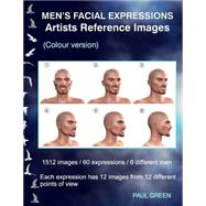 Men's Facial Expressions - Artists Reference Images by Green, Paul, 9781508829614