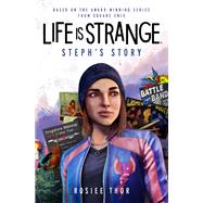 Life is Strange: Steph's Story by Thor, Rosiee, 9781789099614