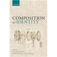 Composition As Identity by Cotnoir, Aaron J.; Baxter, Donald L. M., 9780199669615
