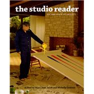 The Studio Reader: On the Space of Artists by Jacob, Mary Jane, 9780226389615