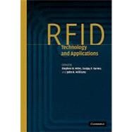 Rfid Technology and Applications by Edited by Stephen B. Miles , Sanjay E. Sarma , John R. Williams, 9780521169615