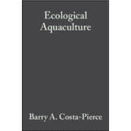 Ecological Aquaculture The Evolution of the Blue Revolution by Costa-Pierce, Barry A., 9780632049615