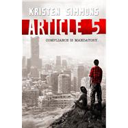 Article 5 by Simmons, Kristen, 9780765329615