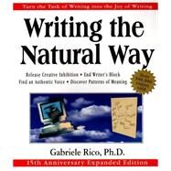 Writing the Natural Way : Turn the Task of Writing into the Joy of Writing by Rico, Gabriele Lusser, 9780874779615