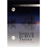 Lands of In-ko-8 Trilogy by Fisher, Edward, 9781453519615