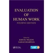 Evaluation of Human Work, Fourth Edition by Wilson; John R., 9781466559615