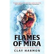 Flames Of Mira Book One of The Rift Walker Series by Harmon, Clay, 9781786189615
