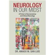 Neurology in Our Midst by Luis, Amado M. San, 9781984569615