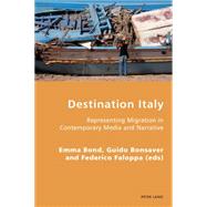 Destination Italy by Bond, Emma; Bonsaver, Guido; Faloppa, Federico, 9783034309615