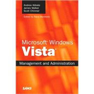 Microsoft Windows Vista : Management and Administration by Abbate, Andrew; Walker, James; Chimner, Scott; Morimoto, Rand, 9780672329616