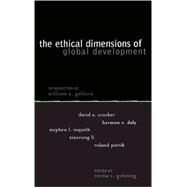 Ethical Dimensions of Global Development by Gehring, Verna V.; Galston, William; Crocker, David A.; Esquith, Stephen L.; Li, Xiaorong; Pierik, Roland; Daly, Herman E., 9780742549616