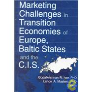 Marketing Challenges in Transition Economies of Europe, Baltic States and the CIS by Kaynak; Erdener, 9780789009616