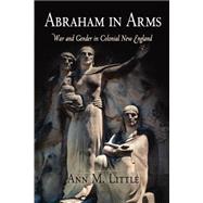 Abraham in Arms by Little, Ann M., 9780812219616