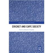 Cricket and Cape Society by Francois Johannes Cleophas, 9781003669616