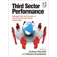 Third Sector Performance: Management and Finance in Not-for-profit and Social Enterprises by Manville,Graham, 9781409429616