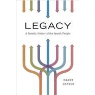 Legacy A Genetic History of the Jewish People by Ostrer, Harry, 9780195379617