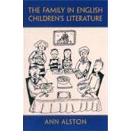 The Family in English Childrens Literature by Alston; Ann, 9780415699617